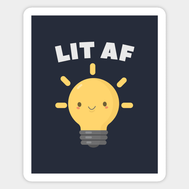 LIT AF Kawaii Lightbulb T-Shirt Sticker by happinessinatee